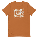 Misery Ridge Loves Company Unisex T-Shirt